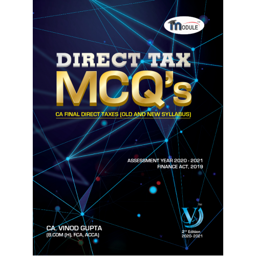 CA. Vinod Gupta's Direct Tax MCQs for CA Final May 2020 Exam [DT - Old & New Course]